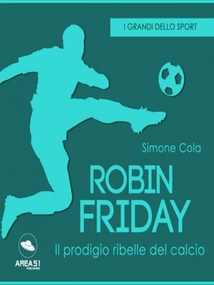 cover image of Robin Friday. Il talento ribelle del calcio